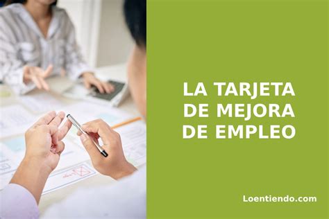 tarjeta mejora de empleo sepe|Tarjeta de mejora de empleo (SEPE); Cómo pedirla y。